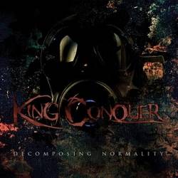 King Conquer : Decomposing Normality